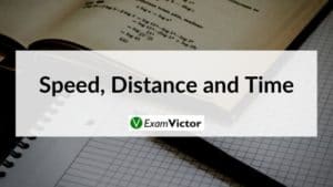 Concepts of Speed, Time & Distance | ExamVictor