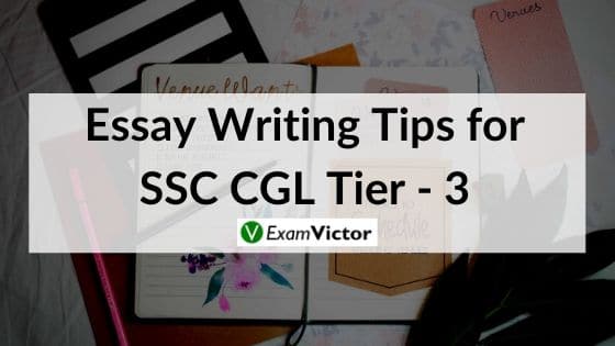 Essay Writing Tips for SSC CGL Tier - 3