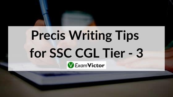 Precis Writing Tips for SSC CGL Tier - 3