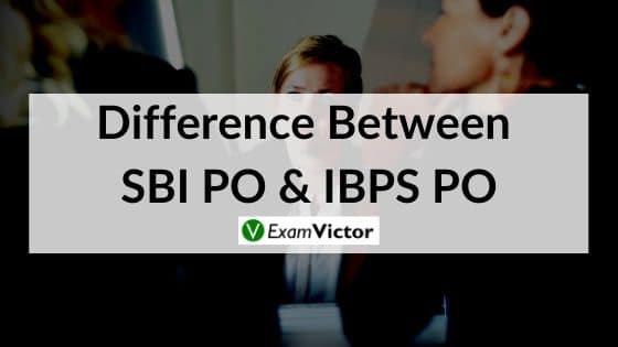 Difference Between Sbi Po And Bank Po Examvictor 6886