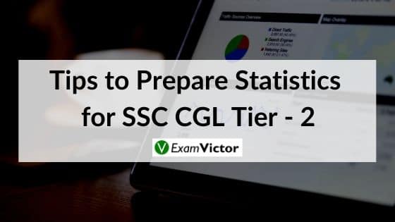 Tips to Prepare Statistics for SSC CGL Tier - 2