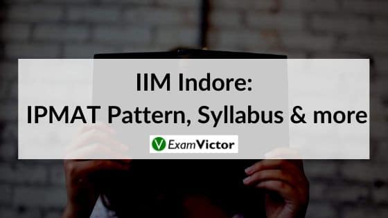 IIM Indore_ IPMAT Pattern, Syllabus & more