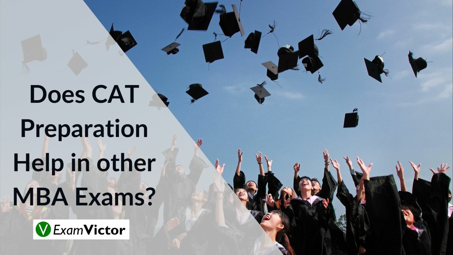 Does CAT preparation help in other MBA exams? ExamVictor